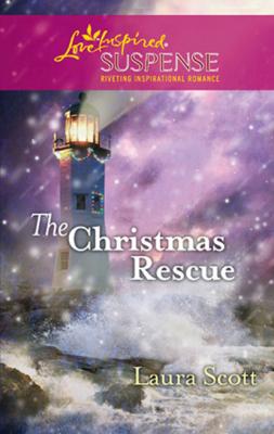 The Christmas Rescue - Laura Scott Mills & Boon Love Inspired