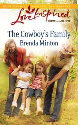 The Cowboy's Family - Brenda Minton Mills & Boon Love Inspired
