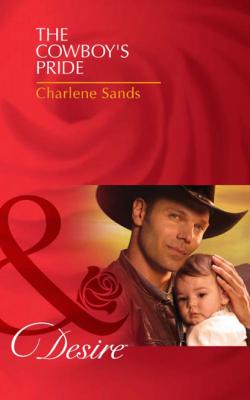 The Cowboy's Pride - Charlene Sands Billionaires and Babies