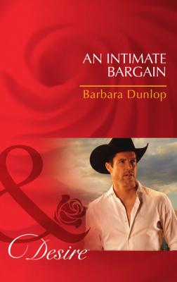 An Intimate Bargain - Barbara Dunlop Mills & Boon Desire