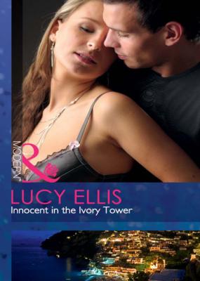 Innocent in the Ivory Tower - Lucy Ellis Mills & Boon Modern