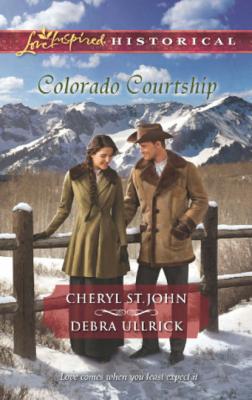 Colorado Courtship - Cheryl St.John Mills & Boon Love Inspired Historical