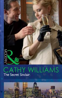 The Secret Sinclair - Cathy Williams Mills & Boon Modern
