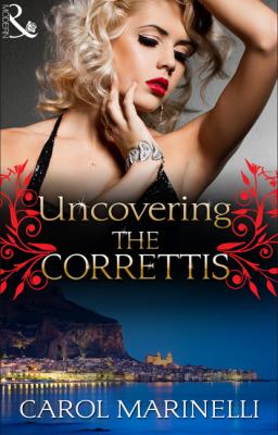 Uncovering the Correttis - Carol Marinelli Mills & Boon Short Stories