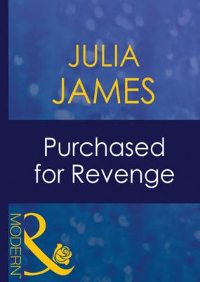 Purchased For Revenge - Julia James Bedded by Blackmail