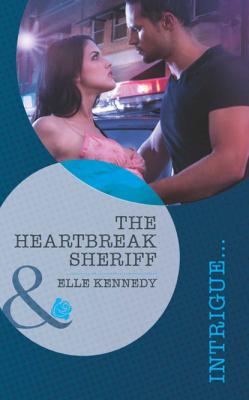 The Heartbreak Sheriff - Elle Kennedy Mills & Boon Intrigue