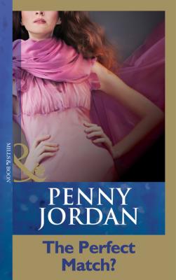 The Perfect Match? - Penny Jordan Mills & Boon Modern