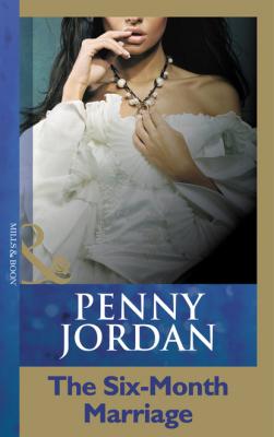 The Six-Month Marriage - Penny Jordan Mills & Boon Modern