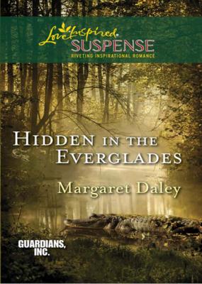 Hidden In The Everglades - Margaret Daley Mills & Boon Love Inspired Suspense