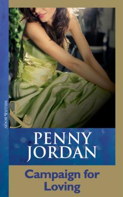 Campaign For Loving - Penny Jordan Mills & Boon Modern