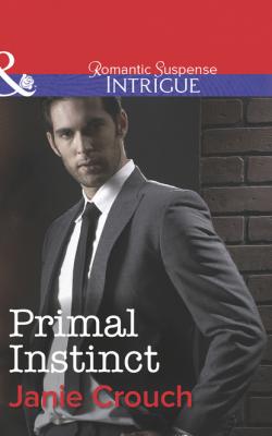 Primal Instinct - Janie Crouch Mills & Boon Intrigue