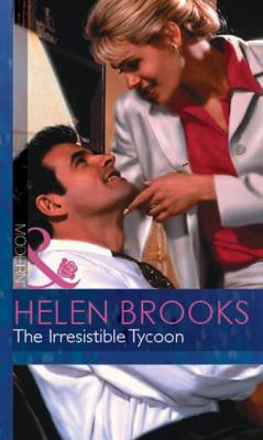 The Irresistible Tycoon - Helen Brooks Mills & Boon Modern