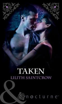 Taken - Lilith Saintcrow Mills & Boon Nocturne