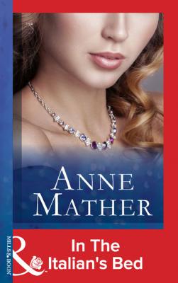 In The Italian's Bed - Anne Mather Mills & Boon Modern