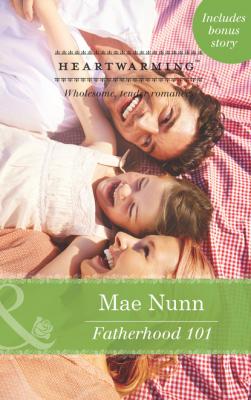 Fatherhood 101 - Mae Nunn Mills & Boon Heartwarming