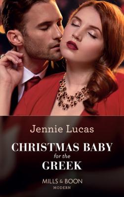 Christmas Baby For The Greek - Jennie Lucas Mills & Boon Modern