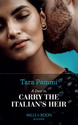A Deal To Carry The Italian's Heir - Tara Pammi Mills & Boon Modern