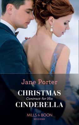 Christmas Contract For His Cinderella - Jane Porter Mills & Boon Modern