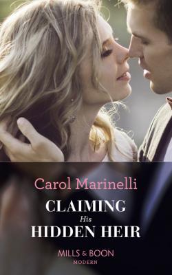 Claiming His Hidden Heir - Carol Marinelli Mills & Boon Modern