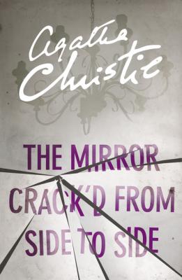 The Mirror Crack’d From Side to Side - Agatha Christie Miss Marple