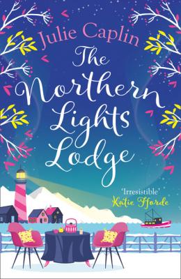 The Northern Lights Lodge - Julie Caplin Romantic Escapes