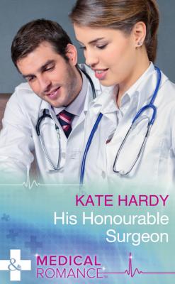 His Honourable Surgeon - Kate Hardy Mills & Boon Medical