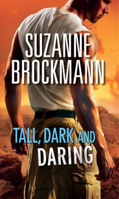 Tall, Dark and Daring - Suzanne  Brockmann Mills & Boon M&B