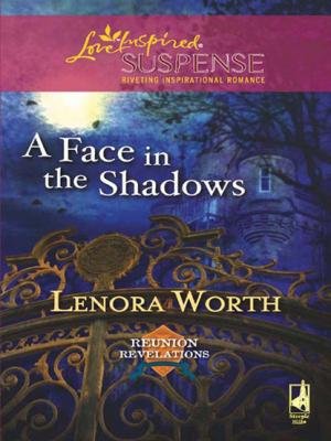 A Face in the Shadows - Lenora Worth Mills & Boon Love Inspired