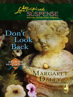 Don't Look Back - Margaret Daley Mills & Boon Love Inspired