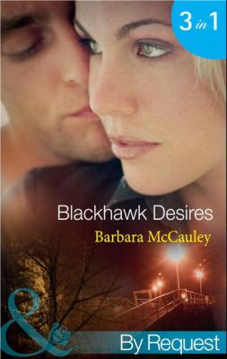 Blackhawk Desires - Barbara McCauley Mills & Boon By Request