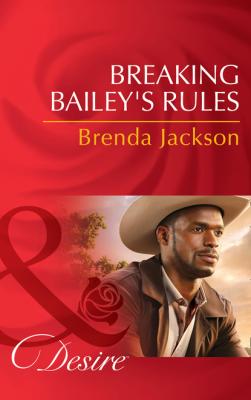Breaking Bailey's Rules - Brenda Jackson The Westmorelands