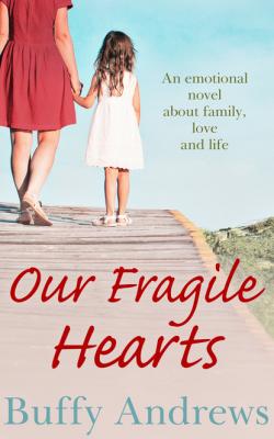 Our Fragile Hearts - Buffy Andrews 
