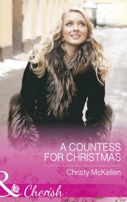 A Countess For Christmas - Christy McKellen Mills & Boon Cherish