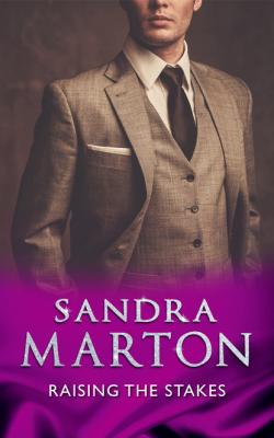 Raising The Stakes - Sandra Marton Mills & Boon Modern