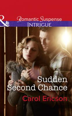 Sudden Second Chance - Carol Ericson Mills & Boon Intrigue