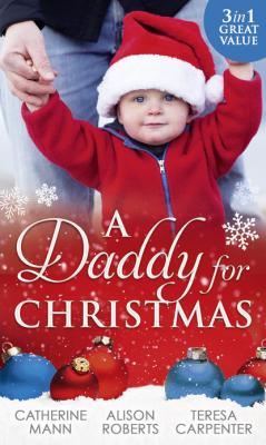 A Daddy For Christmas - Alison Roberts Mills & Boon M&B