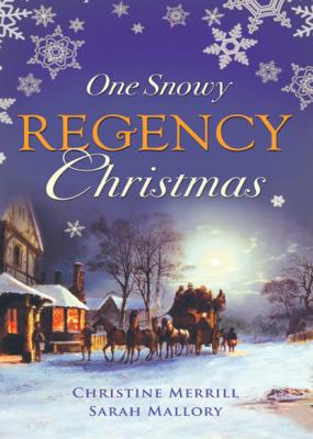 One Snowy Regency Christmas - Sarah Mallory Mills & Boon M&B