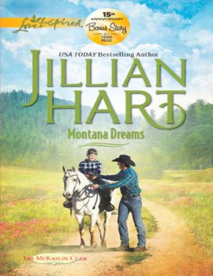Montana Dreams - Jillian Hart Mills & Boon Love Inspired