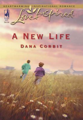 A New Life - Dana Corbit Mills & Boon Love Inspired