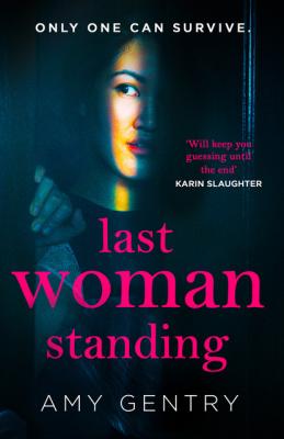 Last Woman Standing - Amy Gentry 