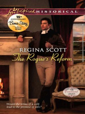 The Rogue's Reform - Regina Scott Mills & Boon Love Inspired Historical