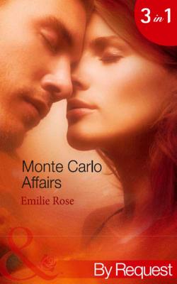 Monte Carlo Affairs - Emilie Rose Mills & Boon By Request