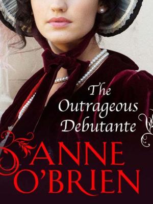 The Outrageous Debutante - Anne O'Brien Mills & Boon M&B