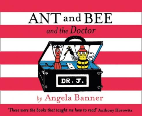 Ant and Bee and the Doctor - Angela Banner Ant and Bee