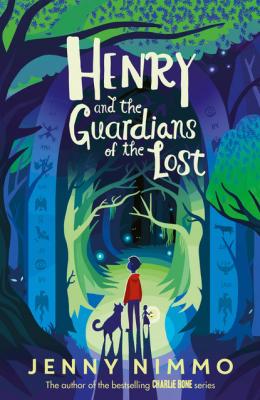 Henry and the Guardians of the Lost - Jenny  Nimmo 