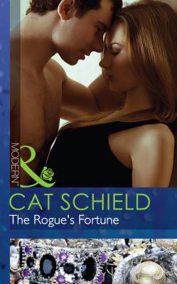 The Rogue's Fortune - Cat Schield Mills & Boon Modern