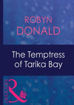 The Temptress Of Tarika Bay - Robyn Donald Mills & Boon Modern