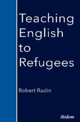 Teaching English to Refugees - Robert Radin 