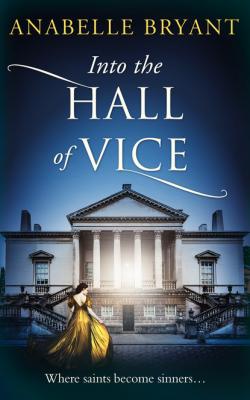 Into The Hall Of Vice - Anabelle Bryant Bastards of London
