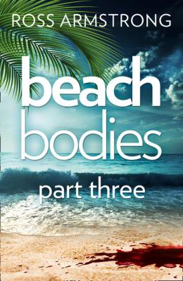 Beach Bodies: Part Three - Ross Armstrong 